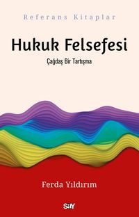 Hukuk Felsefesi & Çağdaş Bir Tartışma