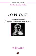 John Locke & Modern Felsefenin Özgürlük Manifestosunun Yazarı