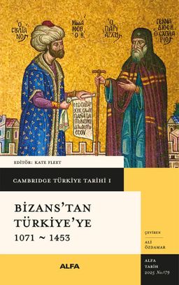 Cambridge Türkiye Tarihi 1 / Bizans'tan Türkiye'ye 1071-1453 (Ciltli)
