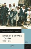 Cambridge T&uuml;rkiye Tarihi 4 / Modern D&uuml;nyada T&uuml;rkiye 1839-2010 (Ciltli)