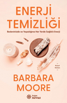 Enerji Temizliği &amp; Bedeninizde ve Yaşadığınız Her Yerde Sağlıklı Enerji