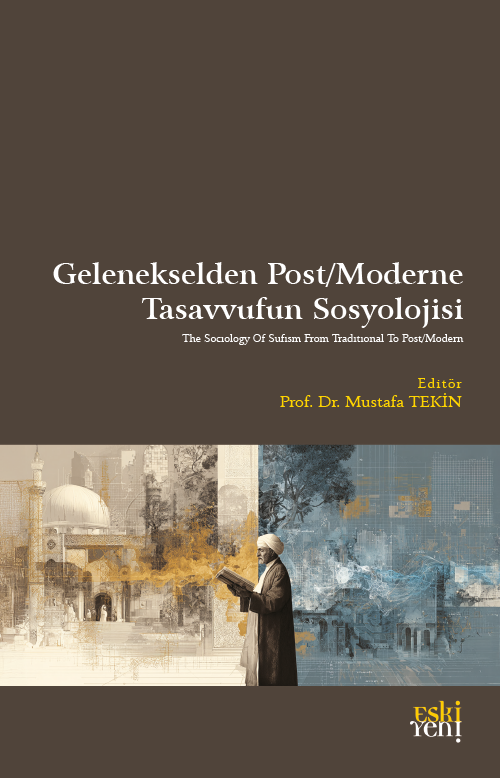Gelenekselden Post/Moderne Tasavvufun Sosyolojisi
