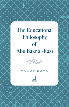 The Educational Philosophy of Abū Bakr al-Rāzī