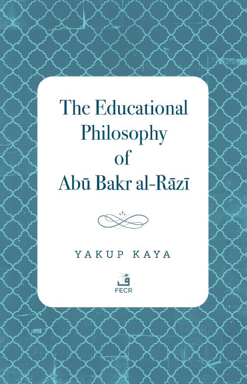 The Educational Philosophy of Abū Bakr al-Rāzī