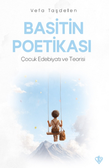 Basitin Poetikası & Çocuk Edebiyatı ve Teorisi