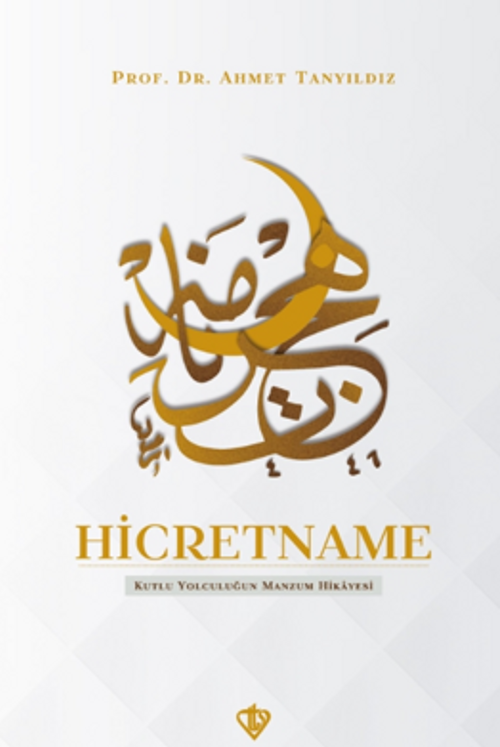 Hicretname & Kutlu Yolculuğun Manzum Hikayesi