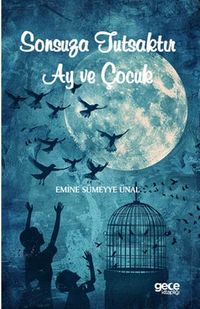 Sonsuza Tutsaktır Ay ve Çocuk