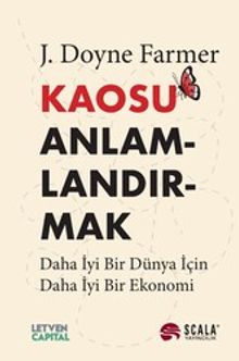 Kaosu Anlamlandırmak & Daha İyi Bir Dünya İçin Daha İyi Bir Ekonomi