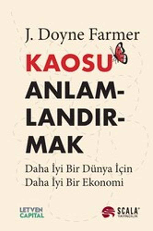 Kaosu Anlamlandırmak & Daha İyi Bir Dünya İçin Daha İyi Bir Ekonomi
