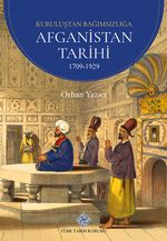 Kuruluşundan Bağımsızlığa Afganistan Tarihi 1709-1929
