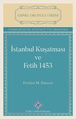 İstanbul Kuşatması ve Fetih 1453