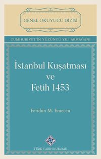 İstanbul Kuşatması ve Fetih 1453