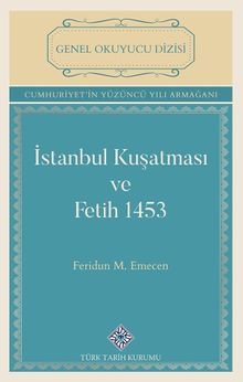 İstanbul Kuşatması ve Fetih 1453