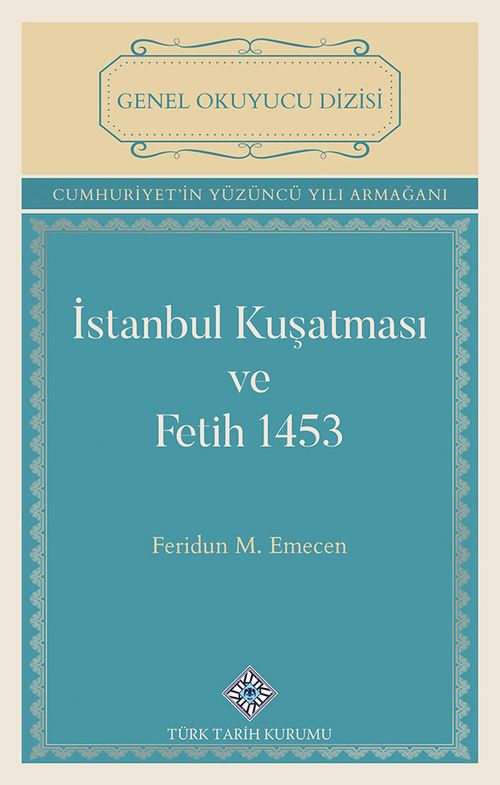 İstanbul Kuşatması ve Fetih 1453