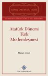 Atat&uuml;rk D&ouml;nemi T&uuml;rk Modernleşmesi