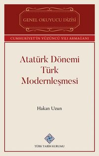 Atatürk Dönemi Türk Modernleşmesi