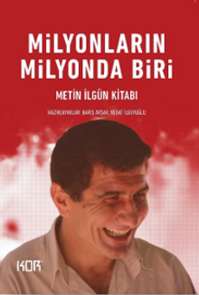Milyonların Milyonda Biri & Metin İlgün Kitabı