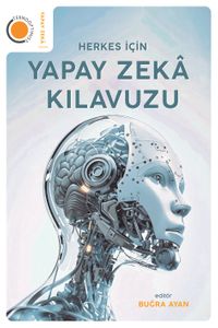 Herkes İçin Yapay Zeka Kılavuzu