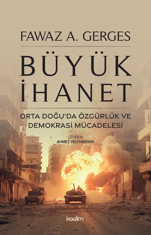 Büyük İhanet & Orta Doğu'da Özgürlük ve Demokrasi Mücadelesi