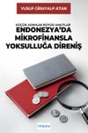 K&uuml;&ccedil;&uuml;k Adımlar, B&uuml;y&uuml;k Umutlar Endonezya'da Mikrofinansla Yoksulluğa Direniş