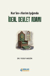 Kur'an-ı Kerim Işığında İdeal Devlet Adamı