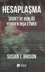 Hesaplaşma & Şiddet ve Benliği Yeniden İnşa Etmek