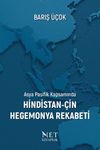 Asya Pasifik Kapsamında Hindistan-&Ccedil;in Hegemonya Rekabeti