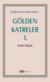 G&ouml;lden Katreler 1