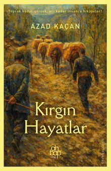 Kırgın Hayatlar