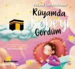 Rüyamda Kabe'yi Gördüm