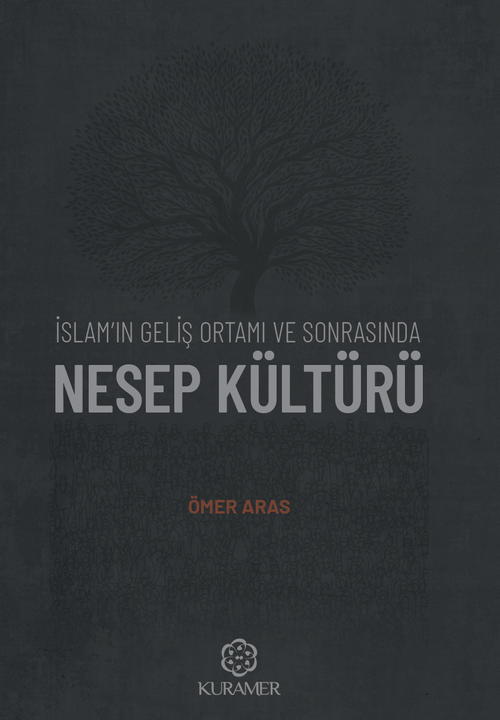 İslam'ın Geliş Ortamı ve Sonrasında Nesep Kültürü