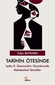 Tarihin Ötesinde & Lydia R. Diamond'ın Oyunlarında Metateatral Temsiller