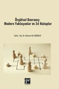 Örgütsel Davranış: Modern Yaklaşımlar ve Zıt Kutuplar