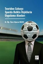 Teoriden Sahaya: Sporda Halkla İlişkilerin Uygulama Alanları