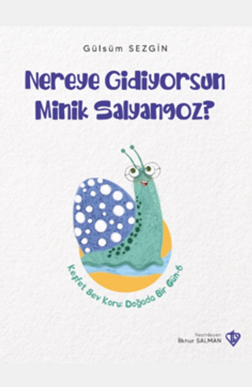 Nereye Gidiyorsun Minik Salyangoz 