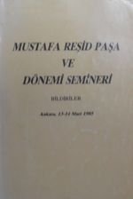 Mustafa Reşid Paşa ve Dönemi Semineri / 13-Z-236