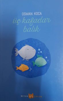 Üç Kafadar Balık
