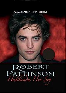 Robert Pattinson Hakkında Her Şey