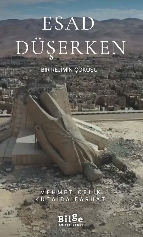 Esad Düşerken & Bir Rejimin Çöküşü