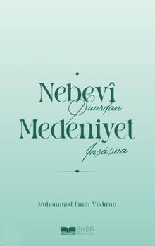 Nebevî Şuurdan Medeniyet İnşasına