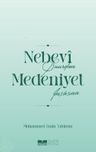 Nebevî Şuurdan Medeniyet İnşasına