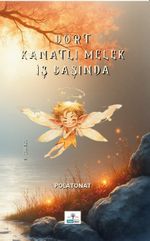 Dört Kanatlı Melek İş Başında