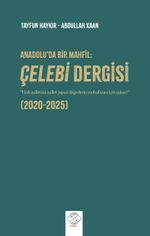Anadolu'da Bir Mahfil: Çelebi Dergisi (2020-2025)