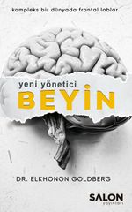 Yeni Yönetici Beyin & Kompleks Bir Dünyada Frontal Loblar