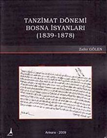 Tanzimat Dönemi Bosna İsyanları 1839-1878