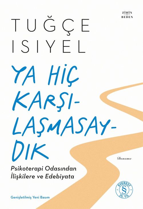 Ya Hiç  Karşılaşmasaydık & Psikoterapi Odasından İlişkilere ve Edebiyata