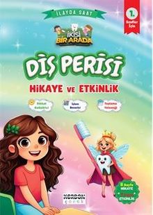 Diş Perisi Hikaye ve Etkinlik 1. Sınıflar İçin (İkisi Bir Arada Renkli Resimli)