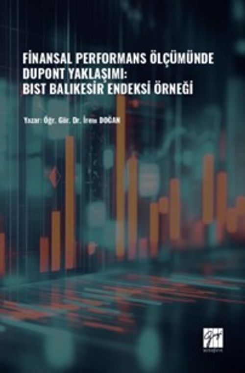 Finansal Performans Ölçümünde Dupont Yaklaşımı: Bıst Balıkesir Endeksi Örneği
