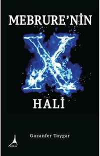 Mebrure’nin X Hali