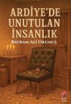 Ardiye'de Unutulan İnsanlık